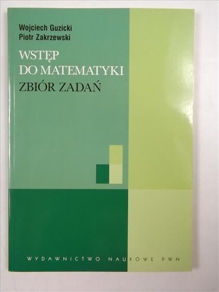 Wstęp do matematyki. Zbiór zadań