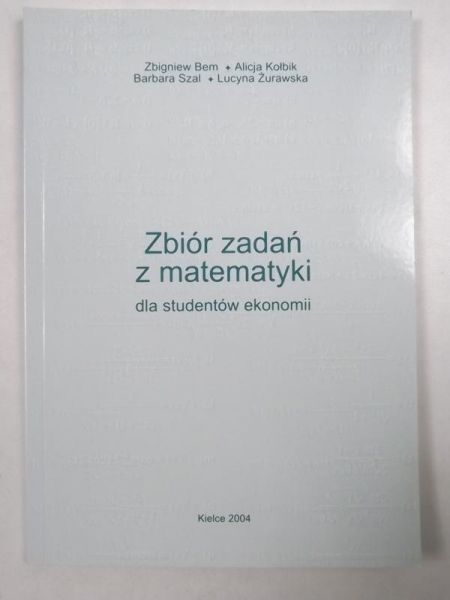 Zbiór zadań z matematyki dla studentów ekonomii