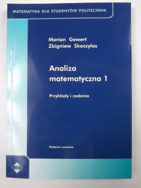 Gewert M.,  Z. - Analiza matematyczna 1 Przykłady i zadania