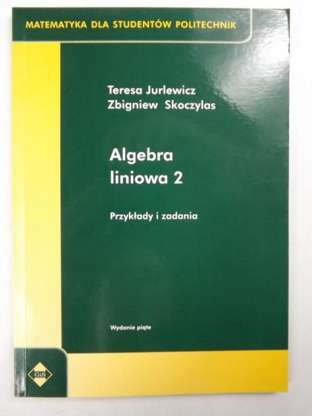 Algebra liniowa 2 Przykłady i zadania