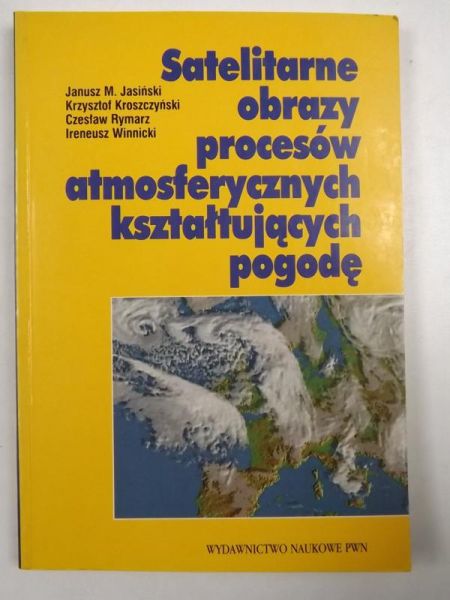 Satelitarne obrazy procesów atmosferycznych kształtujących pogodę