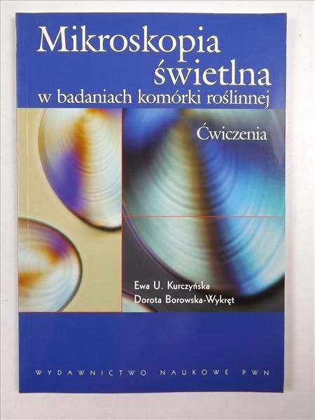Mikroskopia świetlna w badaniach komórki roślinnej : Ćwiczenia