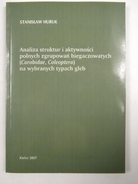 Huruk S. - Analiza struktur i aktywności polnych zgrupowań biegaczowatych (Carabidae, Coleoptera) na wybranych typach gleb.
