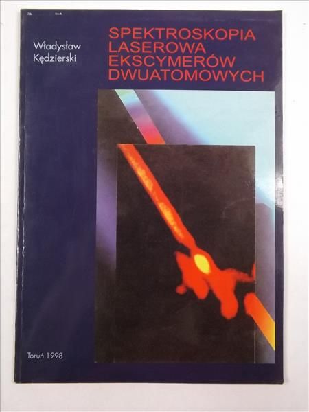 Spektroskopia laserowa ekscymerów dwuatomowych