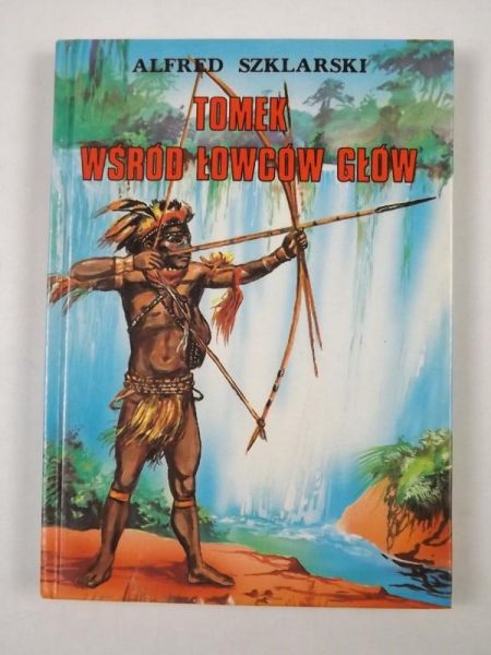 Szklarski Alfred - Tomek wśród łowców głów