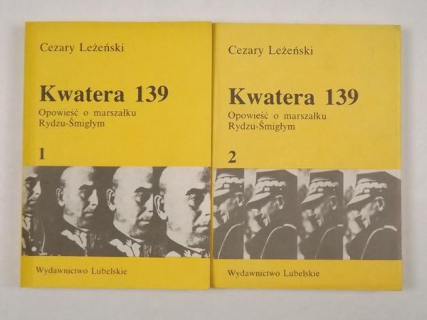 Leżański Cezary - Kwatera 139. Opowieść o marszałku Rydzu-Śmigłym