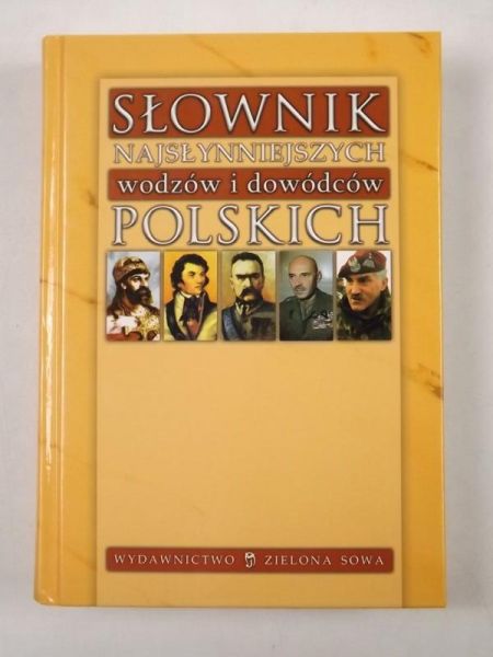 Słownik najsłynniejszych wodzów i dowódców polskich