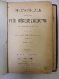 Śpiewniczek zawierający pieśni kościelne z melodyami, 1902 r.