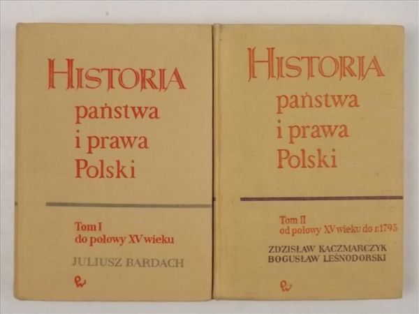 Bardach J. / Kaczmarczyk Z., Leśnodorski B. - Historia państwa i prawa Polski, t. I-II