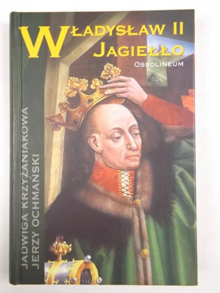 Ochmański Jerzy - Władysław II Jagiełło
