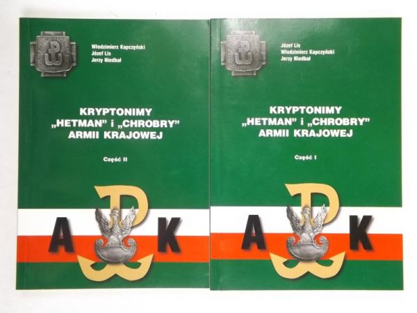 Kapczyński W., Lis ,   - Kryptonimy "Hetman" i "Chrobry" Armii Krajowej, t. I-II