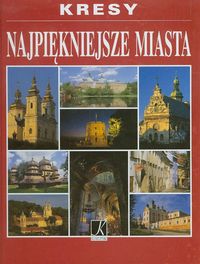 Kresy. Najpiękniejsze miasta