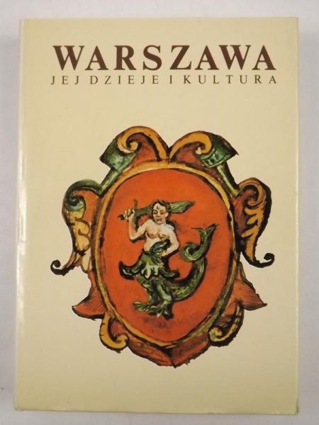 Gieysztor Aleksander,    - Warszawa jej dzieje i kultura