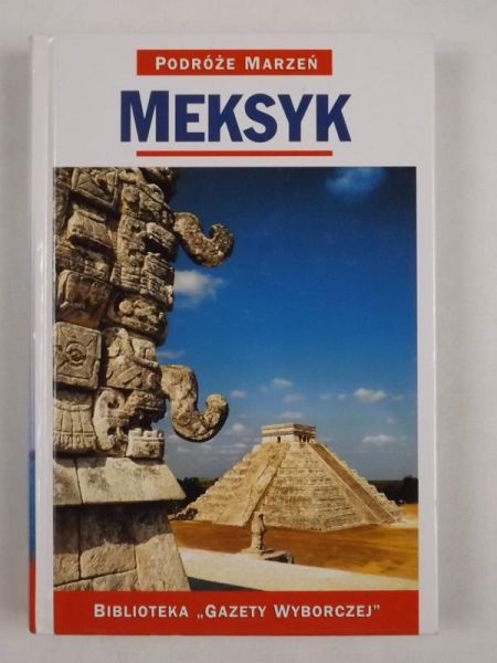 Meksyk. Podróże marzeń