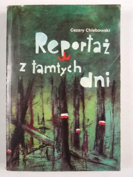 Reportaż z tamtych dni