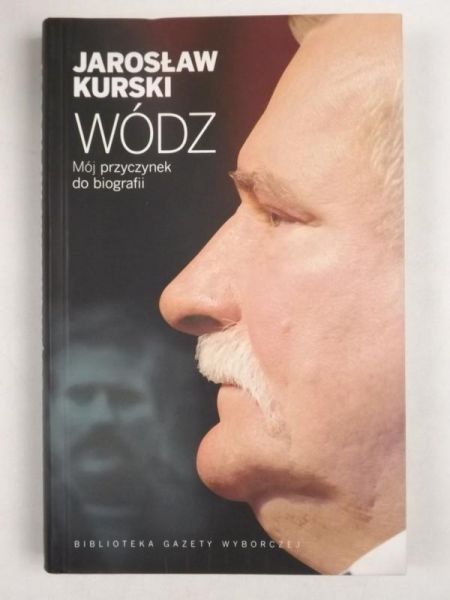 Wódz. Mój przyczynek do biografii