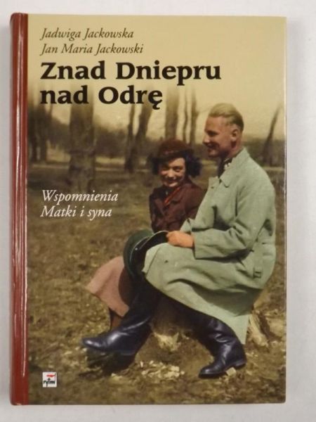Znad Dniepru nad Odrę. Wspomnienia matki i syna