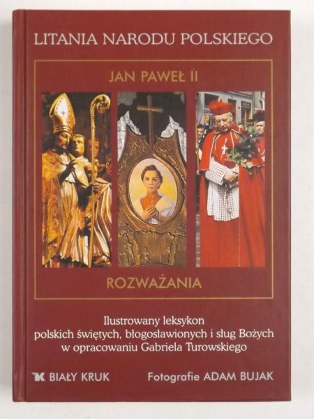 Litania narodu polskiego: Jan Paweł II,  rozważania; Ilustrowany leksykon polskich świętych, błogosławionych i sług Bożych