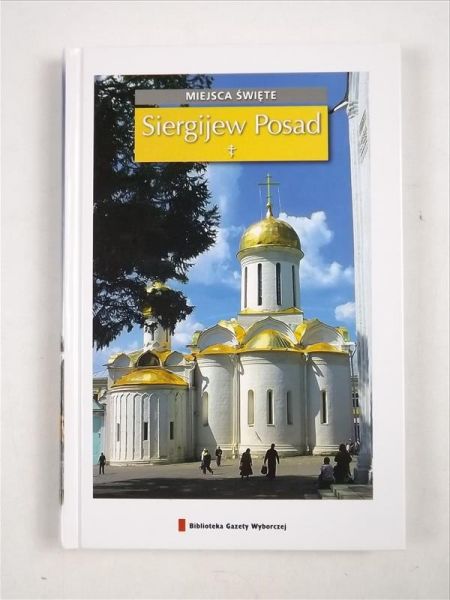 Kolekcja Miejsca Święte. Siergijew Posad
