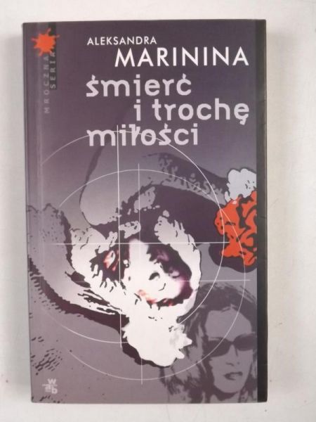 Marinina Aleksandra - Śmierć i trochę miłości