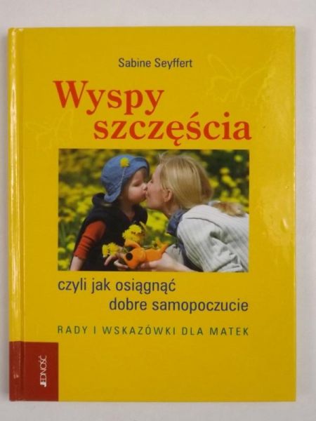Wyspy szczęścia, czyli jak osiągnąć dobre samopoczucie