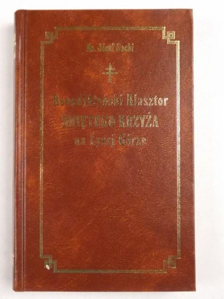 Gacki Józef - Benedyktyński klasztor św. Krzyża na Łysej Górze, Reprint
