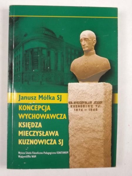 Koncepcja wychowawcza księdza Mieczysława Kuznowicza