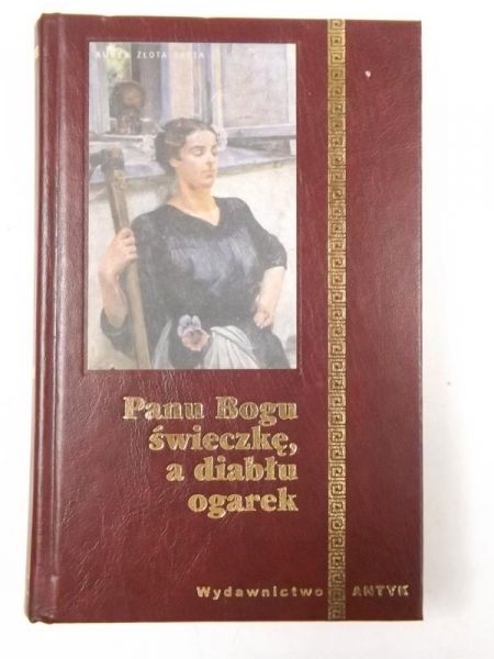 Panu Bogu świeczkę, a diabłu ogarek