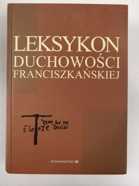 Michałczyk W. M.  (red.) - Leksykon duchowości franciszkańskiej