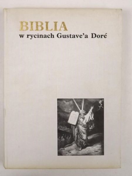Biblia w  rycinach Gustave'a Dore. Stary i Nowy Testament