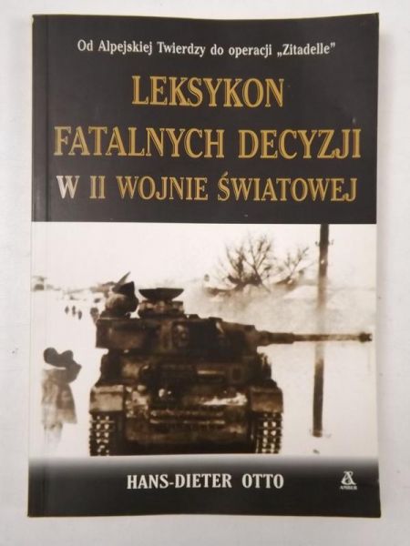 Leksykon fatalnych decyzji w II Wojnie Światowej