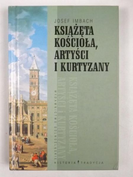 Imbach Josef - Książęta kościoła, artyści i kurtyzany