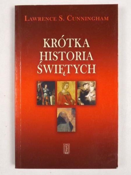 Cunningham Lawrence S. - Krótka historia świętych