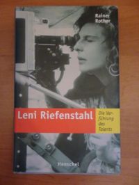 Leni Riefenstahl. Die Verfuhrung des Talents