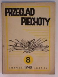 Przegląd Piechoty - Miesięcznik zeszyt 8 sierpień 1948