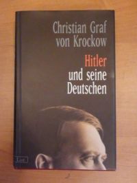 Christian Graf von Krockow - Hitler und seine Deutschen