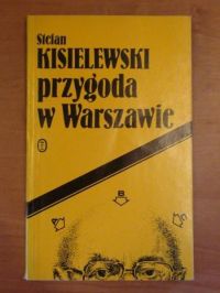 Kisielewski Stefan - Przygoda w Warszawie