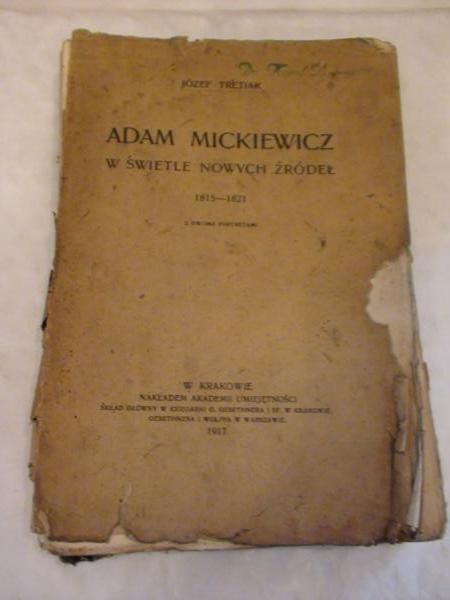 Adam Mickiewicz w świetle nowych źródeł 1815 -1821, 1917 r.