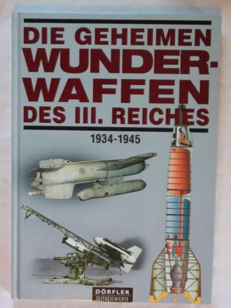 Die Geheimen Wunder-Waffen des III. Reiches