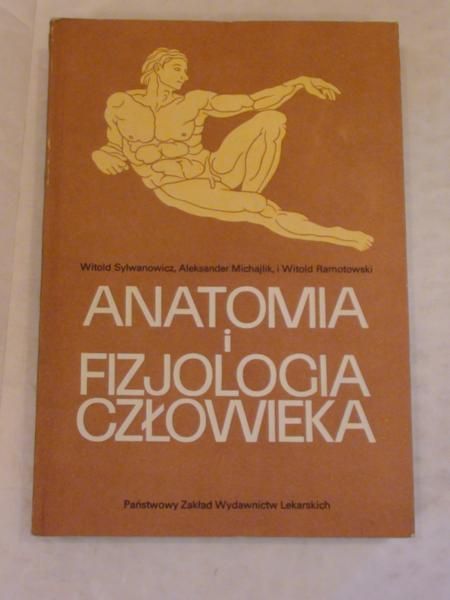 Sylwanowicz Witold,   - Anatomia i fizjologia człowieka