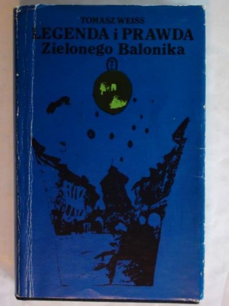 Legenda i prawda Zielonego Balonika