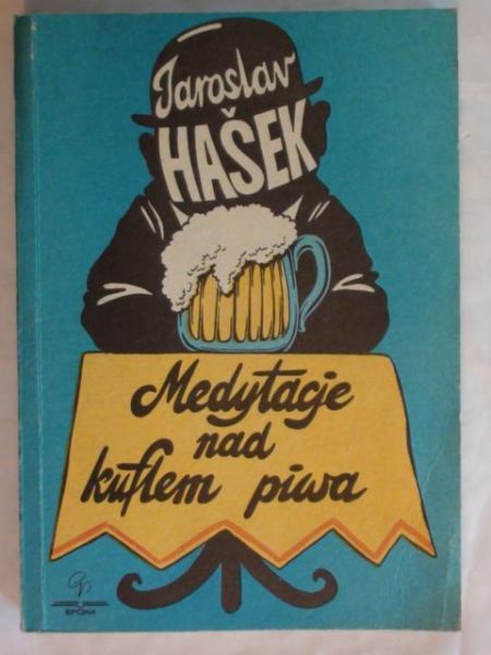 Hasek Jaroslav - Medytacje nad kuflem piwa