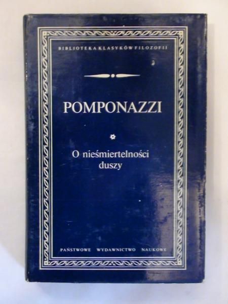 Pomponazzi Pietro - O nieśmiertelności duszy BKF