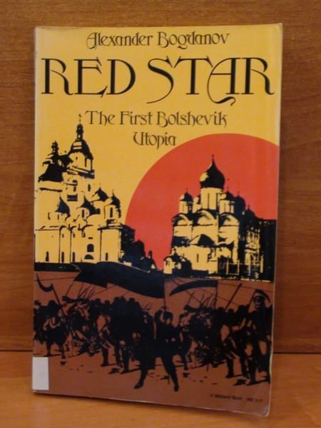 Alexander - Red Star: the first Bolshevik Utopia