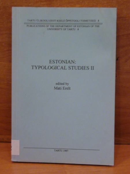 Erelt Mati - Estonian: Typological Studies II