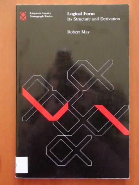 May Robert - Logical Form Its Structure and Derivation