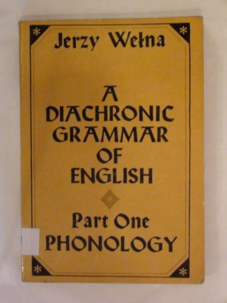 Wełna Jerzy - A diachronic Grammar of English