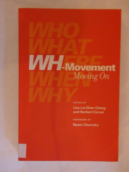 Lai-Shen Cheng Lisa, Corver Norbert (red.) - WH Movement: Moving On
