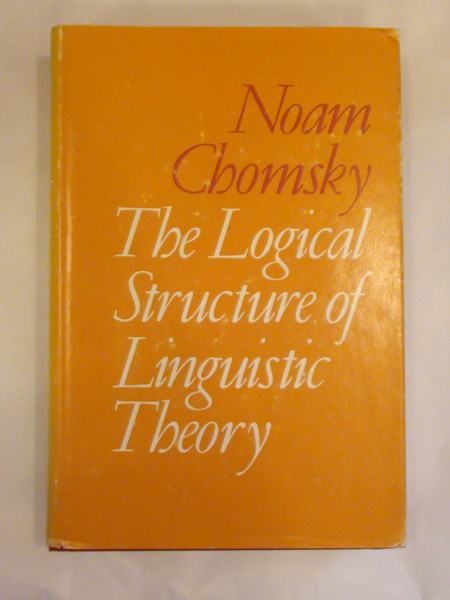 Chomsky Noam - The Logical Structure of Linguistic Theory