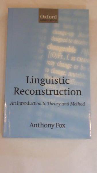 Linguistic Reconstruction: An Introduction to Theory and Method